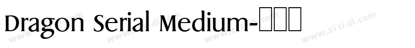 Dragon Serial Medium字体转换